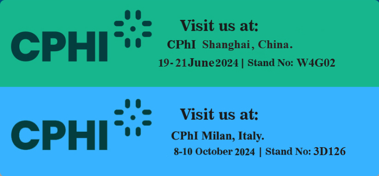 Welcome to visit us at Shanghai&Milan CPHI in 2024！
